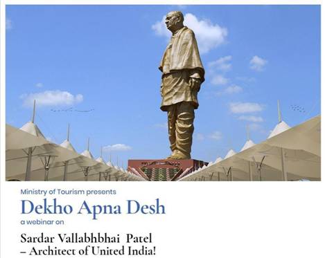 Independence Day themed Webinar Series of Ministry of Tourism concludes with a session on Sardar Vallabhbhai Patel - Architect of United India