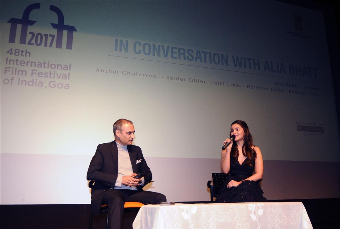 In Conversation with Actress Alia Bhatt and Sr. Editor, Times of India, Anshul Chaturvedi, during the 48th International Film Festival of India (IFFI-2017), in Panaji, Goa on November 27, 2017.:Ministry of Information & Broadcasting