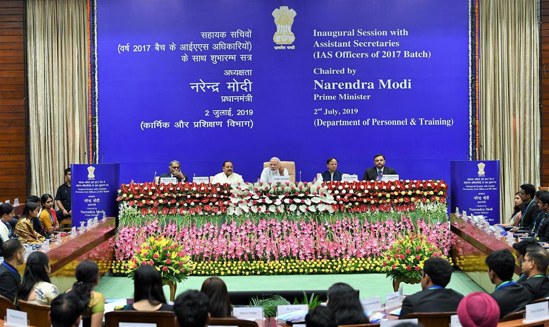 The Prime Minister, Shri Narendra Modi addressing the Inaugural Session of Assistant Secretaries (IAS Officers of 2017 batch), in New Delhi on July 02, 2019. The Minister of State for Development of North Eastern Region (I/C), Prime Minister’s Office, Personnel, Public Grievances & Pensions, Atomic Energy and Space, Dr. Jitendra Singh, the Cabinet Secretary, Shri P.K. Sinha, the Additional Principal Secretary to the Prime Minister, Dr. P.K. Mishra and the Secretary, DoPT, Shri C. Chandramouli are also seen. 