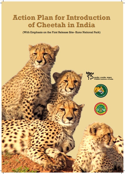 50 Cheetahs to be reintroduced in National Parks over five years, under  'Action Plan for Introduction of Cheetah in India'