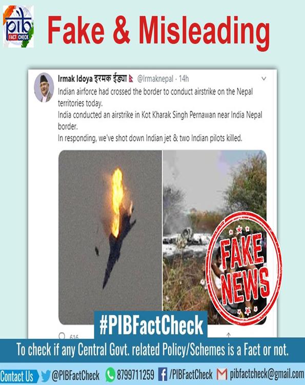 A stamp with the word Fake on a  snip of a tweet posted by a twitter handle Irmak Idoya. It reads as follows:Indian airforce had crossed the border to conduct airstrike on the Nepal territories today. India conducted an airstrike in Kot Kharak Singh Pernawan near India Nepal border.In responding, we've shot down Indian jet & two Indian pilots killed.